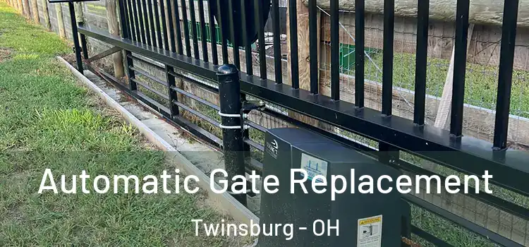  Automatic Gate Replacement Twinsburg - OH