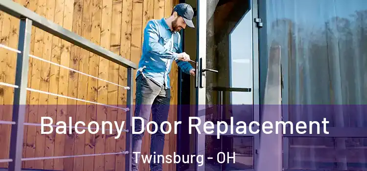  Balcony Door Replacement Twinsburg - OH