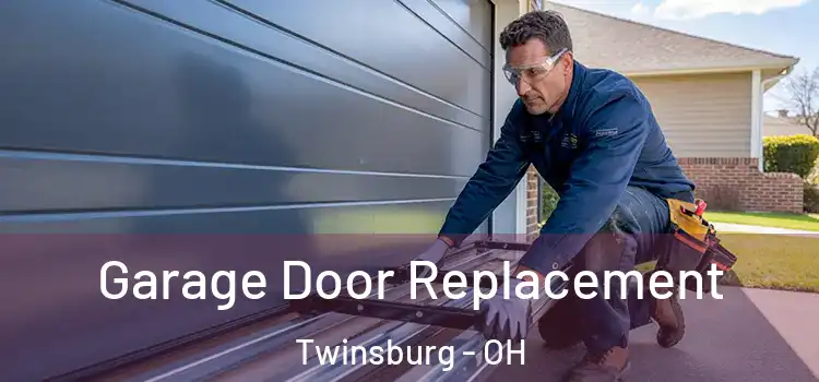  Garage Door Replacement Twinsburg - OH