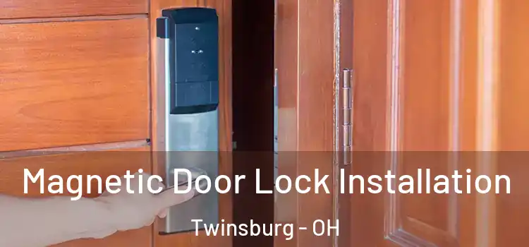  Magnetic Door Lock Installation Twinsburg - OH